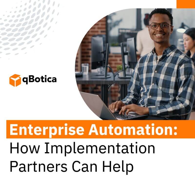 The Enterprise Automation Journey: How Implementation Partners Can Help