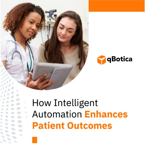How Intelligent Automation Enhances Patient Outcomes