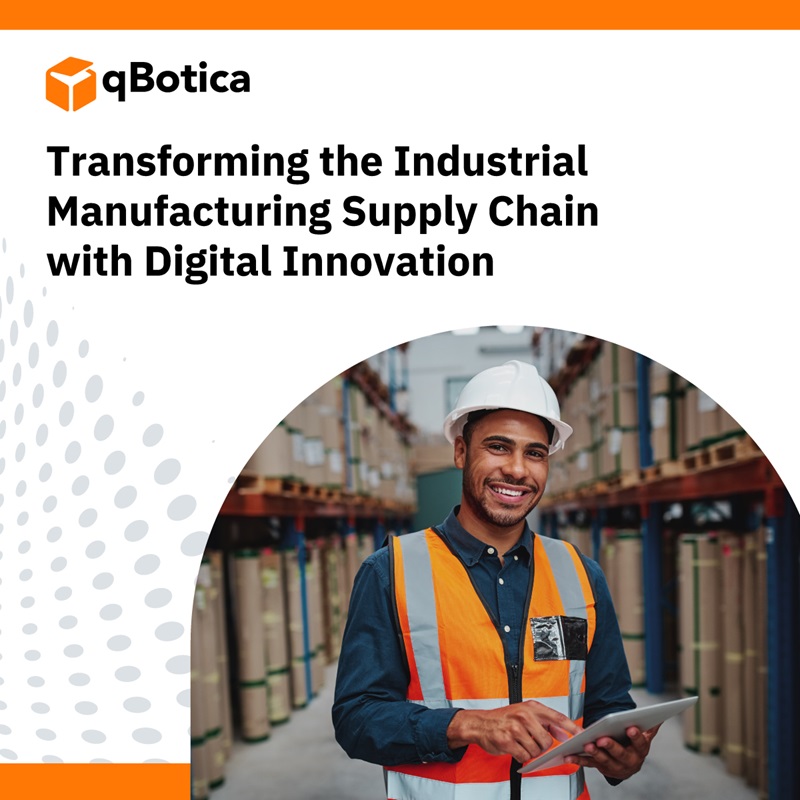 Transforming the Industrial Manufacturing Supply Chain with Digital Innovation