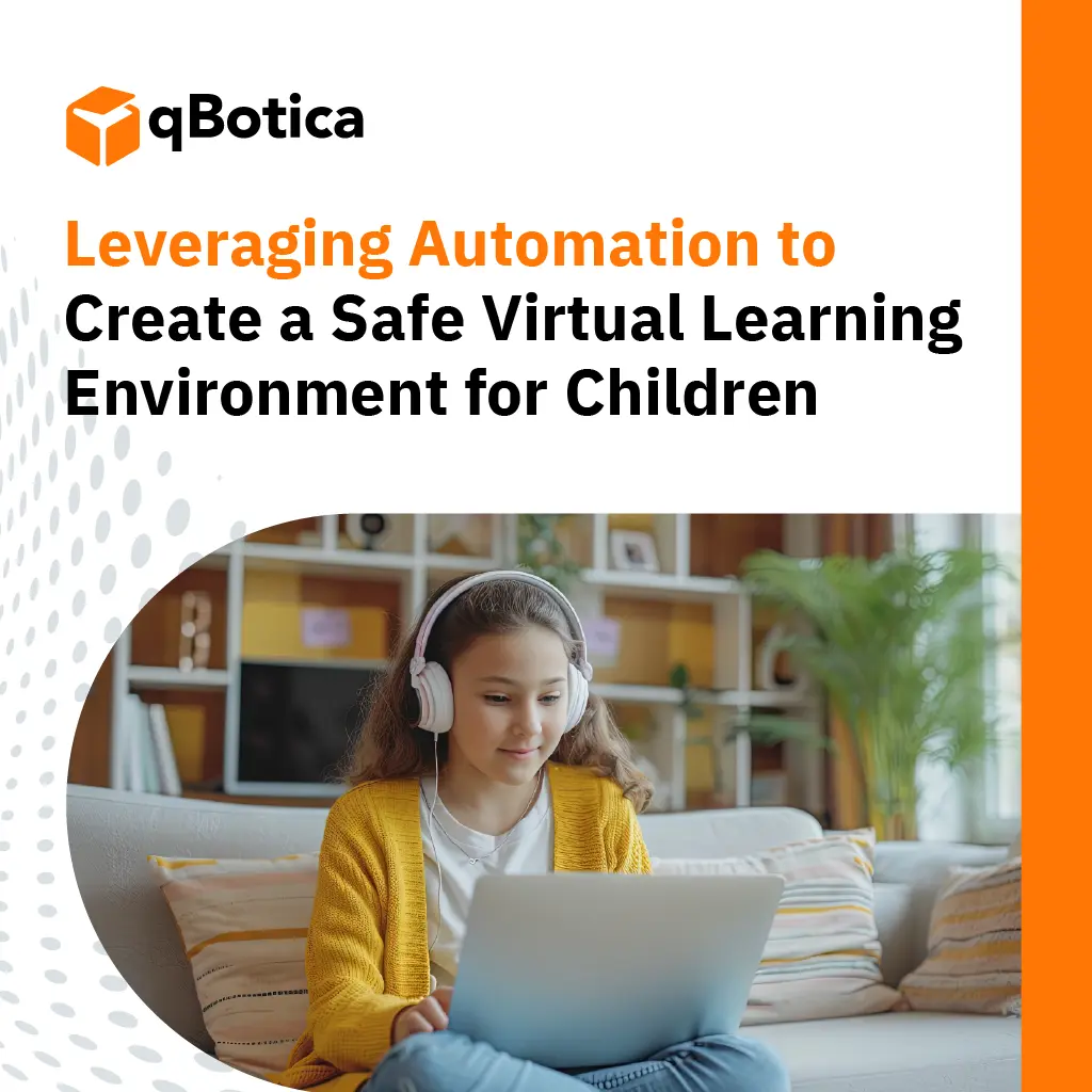 Leveraging Automation to Create a Safe Virtual Learning Environment for Children