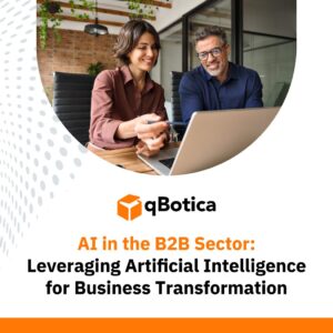 The Rise of Artificial Intelligence in Business: Unlocking Industry Potential with qBotica